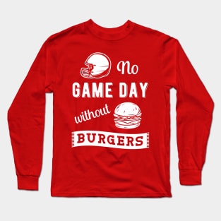 No Game Day Without Burgers Football Long Sleeve T-Shirt